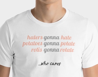 Haters Gonna Hate - Unisex | Short Sleeve T-shirt