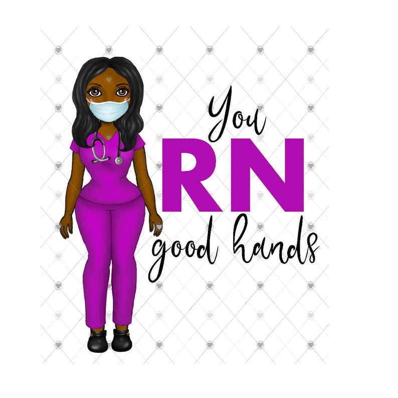 Afro Nurse Sublimation PNG design You RN good hands nurse | Etsy