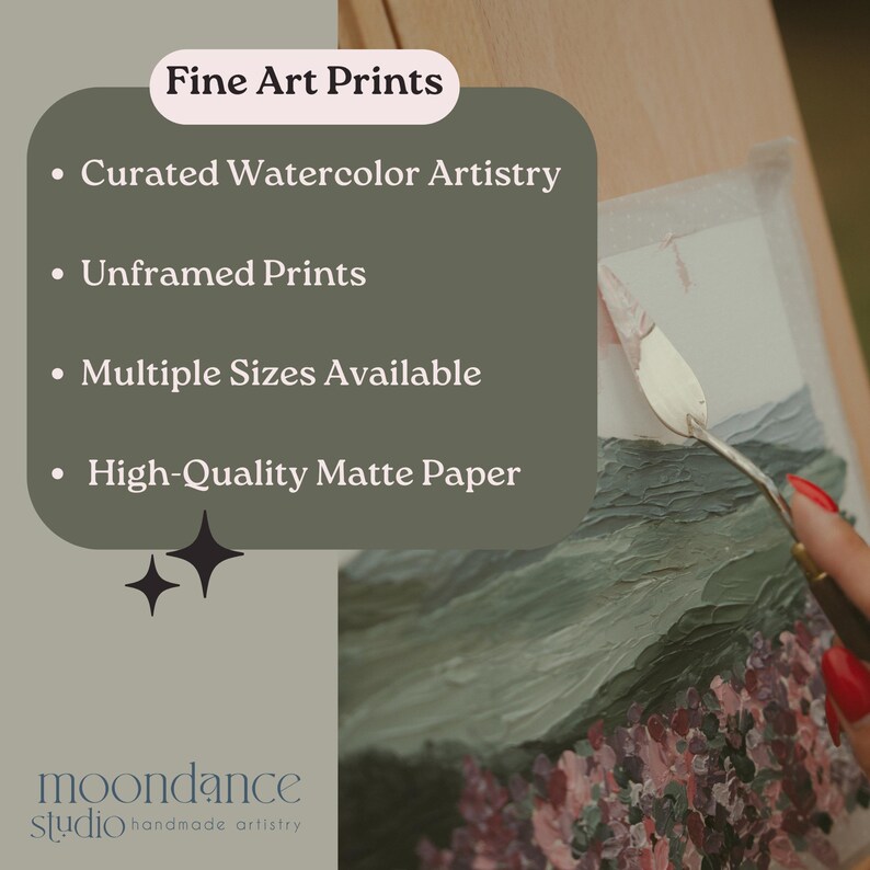 May include: A promotional graphic for Fine Art Prints featuring text: Curated Watercolor Artistry, Unframed Prints, Multiple Sizes Available, and High-Quality Matte Paper. A palette knife applies textured green and pink paint to a canvas.