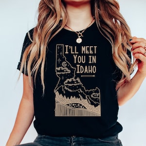 I&#39;ll Meet You In Idaho T-Shirt: Sawtooth Mountains Graphic Tee
