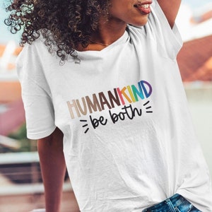 Humankind Be Both T-Shirt: Equality, Kindness, and LGBTQ Pride
