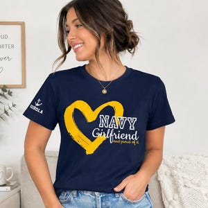 Navy Girlfriend Shirt | Military Girlfriend Shirt | Proud Navy Girlfriend Tee | Navy Family Shirt | Deployment Gift | Military Support Shirt image 1