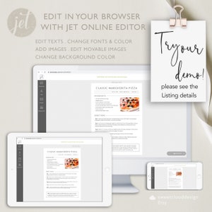 May include: A mockup of a computer screen, tablet, and phone displaying a recipe for Classic Margherita Pizza. The recipe is editable using the Jet online editor. The text on the image reads "Edit in your browser with Jet online editor. Edit texts. Change fonts & color. Add images. Edit movable images. Change background color. Try our demo! Please see the listing details."