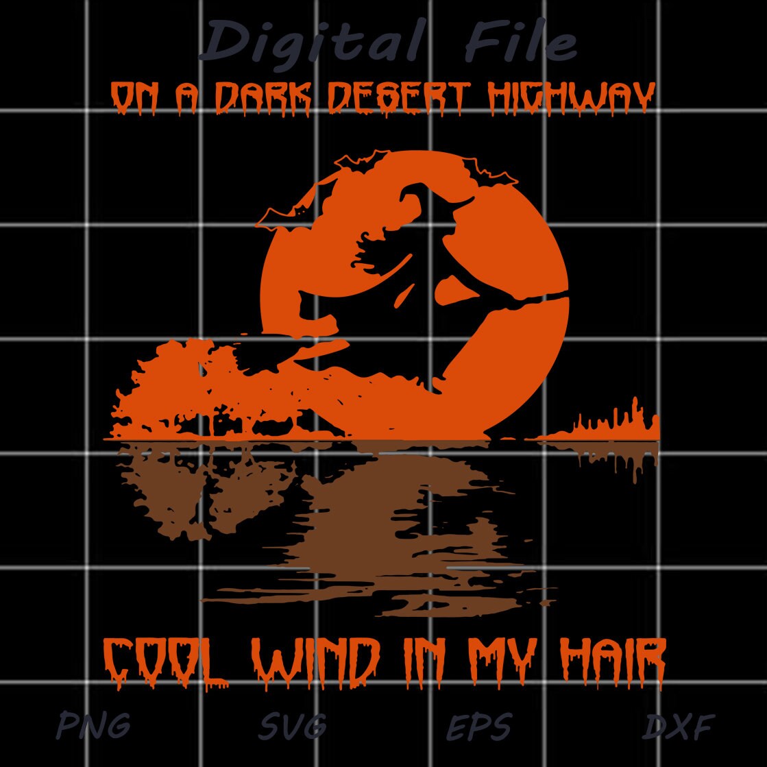 On A DaRk DeSeRt HiGhWaY CoOl WiNd In My HaIr WiTcH SvG Etsy