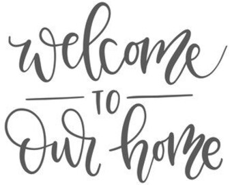 Download Welcome To Our Home Svg Etsy