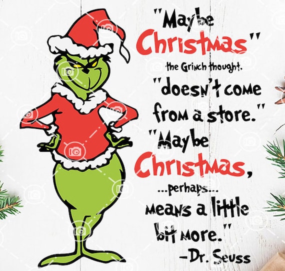 Grinch Maybe Christmas The Grinch Thoughrt SVG Doesnt come | Etsy