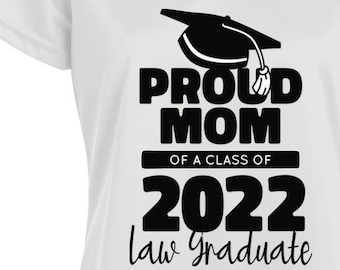 Proud Mom of a Law School Grad Shirt, Proud Parent of Lawyer, Future Lawyer, Esquire, Funny Lawyer Gift, Attorney, Counselor Gift