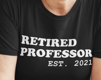 Retired Professor T-Shirt| Unisex Lawyer Shirt | Personalized Professor Tshirt|Professor Retirement Gift|Woman Law Profesor|Man Professor