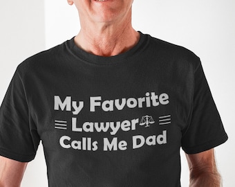 My Favorite Lawyer Calls Me Dad|Fathers Day Gift|JD Graduate| My Son is a Lawyer|My Daughter is a Lawyer |Proud Dad Tshirt|Bar Pass