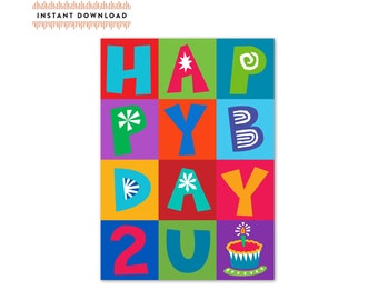 Happy Birthday 2U Greeting Card A7- Instant Download - Birthday Card - Colored Squares - DIY Downloadable PDF Card 5" x 7"