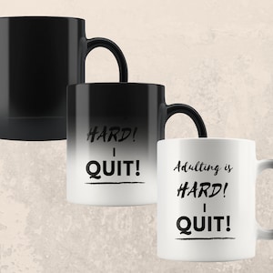 Funny Mug, &#39;Adulting is HARD! - Colour-Changing &#39;Magic Mug&#39; (Series). Printed Mug, Makes a Great Gift.