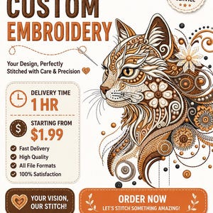 May include: A digital advertisement for custom embroidery services featuring a detailed, stylized cat illustration in shades of brown, orange, and cream. The text includes 'CUSTOM EMBROIDERY', '1 HR', '$1.99', 'ORDER NOW', and various file format abbreviations.