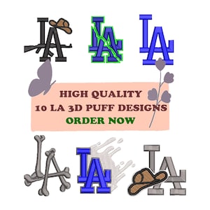 May include: A collection of 10 LA 3D puff designs in various styles. The designs include the letters "LA" in black, green, and blue, with some featuring a cowboy hat or bone-like structures. The text "HIGH QUALITY" and "ORDER NOW" are also present.