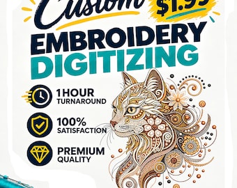 May include: A promotional graphic for custom embroidery digitizing services featuring a detailed illustration of a cat with intricate floral and swirl patterns. Text includes Custom, Embroidery Digitizing, 1 Hour Turnaround, 100% Satisfaction, Premium Quality, and Order Now. Spools of thread are visible at the bottom.
