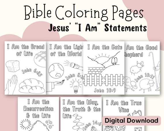 Bible Coloring Pages. Jesus' "I Am" Statements. Digital Download. Bible Verses for Kids. Bible Study Coloring Sheets.