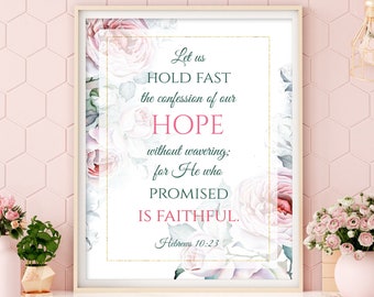 Hope printable wall decor, Hebrews 10 23, Hope scripture wall art, Christian decor, Bible verse printable, Bible quote,  floral home decor