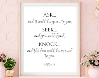 Ask And It Will Be Given To You; Seek And You Will Find, Matthew 7:7, Christian wall art, Bible verse print, Christian decor, Christian gift