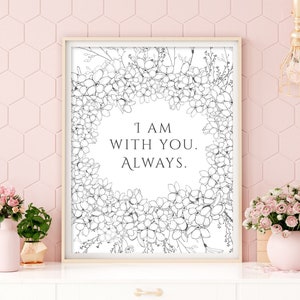 I am with You Always printable, Matthew 28:20, scripture printable, Bible verse wall decor, scripture wall decor, Bible verse printable