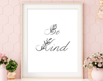 Be Kind printable wall art, Be Kind sign, Be Kind print, Kindness Quote Print, Be Kind wall decor, Be Kind wall art, inspirational quote