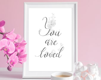You Are Loved printable, You Are Loved sign, Love wall decor, love wall art, you are loved print, love home decor, Bible verse wall art,
