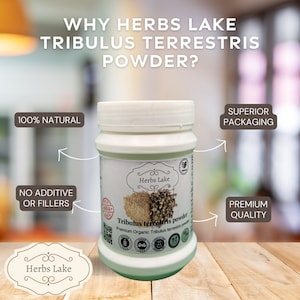 May include: White jar of Herbs Lake Tribulus Terrestris powder with a brown label. The label says "Premium Organic Tribulus Terrestris powder". The jar is on a wooden surface. The image also includes text that says "Why Herbs Lake Tribulus Terrestris Powder?" and "100% Natural", "No Additive or Fillers", "Superior Packaging", "Premium Quality".