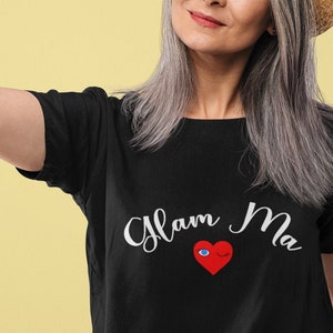 Glam Ma T shirt Glamorous Grandma Ladies T-shirt Glamma Wife Grandma Gran Granny Glamorous Granny Nan Nanna Nanny Gif, Graphic heart face