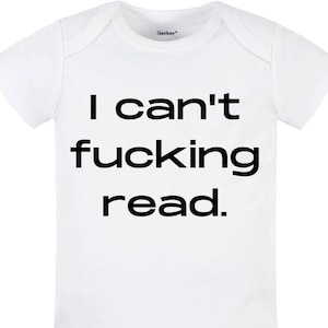 I Can't F*cking Read Baby Onesie® Tutina per neonati divertente e carina, regalo scherzoso, regalo per baby shower