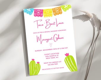 May include: A white invitation with the text "Taco 'Bout Love" in pink script, announcing a bridal shower for Margaret Gibson. Includes a colorful banner, cactus illustrations, and event details.