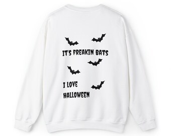 It's Freakin Bats I Love Halloween Crewneck Sweater, Vine Joke, Halloween Sweater, Spooky Season,