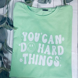 You Can Do Hard Things Teacher Shirt
