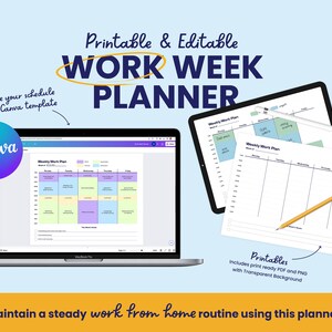 May include: Printable and editable work week planner template. The template is shown on a laptop screen and a tablet. The template is designed to help you organize your work week. The template includes a weekly work plan with sections for each day of the week. The template is also available in PDF and PNG formats.