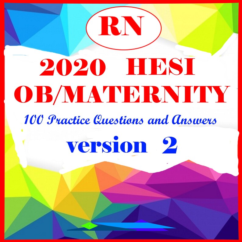 2020 HESI OB/MATERNITY Rn v2 100 practice questions and Etsy