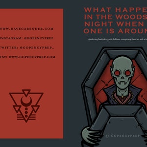 May include: A coloring book cover featuring a vampire in a coffin with red eyes. The text reads "What happens in the woods at night when no one is around?" and "A coloring book of cryptid, folklore, conspiracy theories and urban legends".