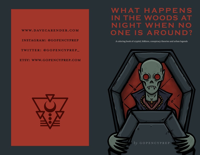 May include: A coloring book cover featuring a vampire in a coffin with red eyes. The text reads "What happens in the woods at night when no one is around?" and "A coloring book of cryptid, folklore, conspiracy theories and urban legends".