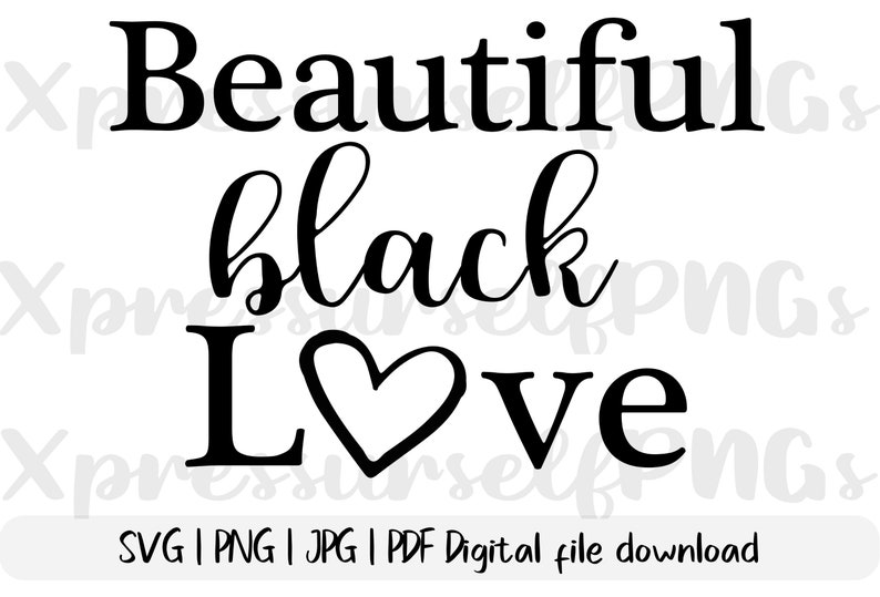 Download Beautiful Black Love SVG Cut File Black Lives Matter SVG ...
