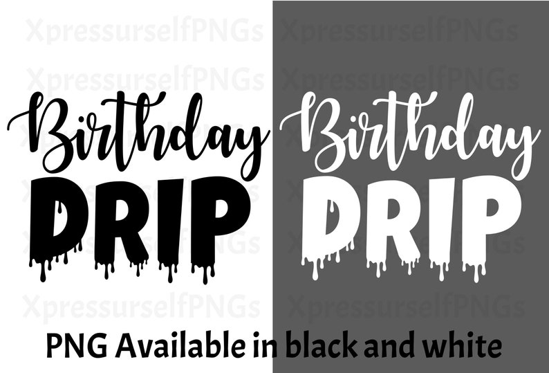 Download Birthday Drip SVG/PNG digital Files for commercial use | Etsy