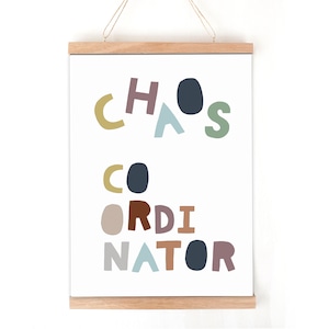 Chaos Coordinator - printable - Nursery Playroom print gender neutral Scandi boho earthy pastel - kids rooms  - wall art