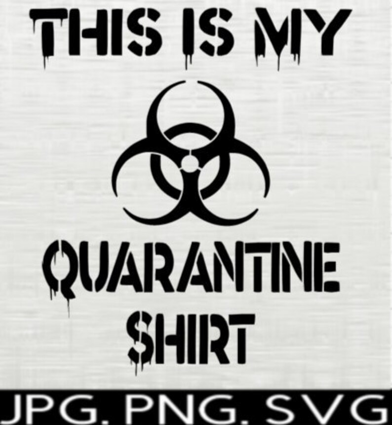 Download Quarantine Shirt SVG Quarantine Covid SVG Biohazard SVG | Etsy