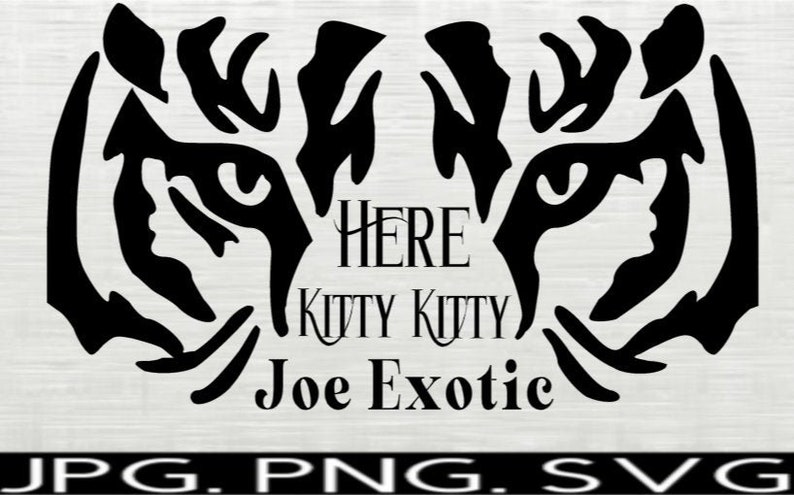 Download Tiger King SVG Here Kitty Kittysvg Tiger svg Joe Exotic ...