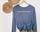 PREORDER Mentally In the Mountains Long Sleeve Mountains Shirt, Outdoor Shirt, Tee Shirts, Cotton Shirts