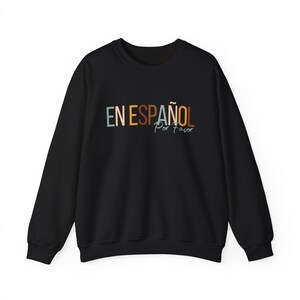En español por favor Spanish teacher sweatshirt gift Spanish Teacher Gift Spanish Teacher Gift for FCS Teacher gift Spanish teacher