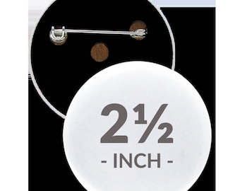 Custom 2.5" Buttons
