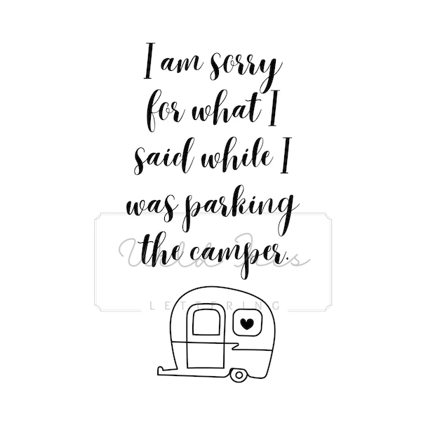 Sorry for What I Said While Parking the Camper Svg - Etsy