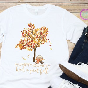 Humpty Dumpty long sleeve/Teacher fall shirt/Teacher fall tshirt/Fall shirt for women/Womens Fall tee/Fall tshirt/Fall tops/Cute Fall shirts