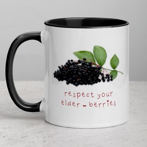 Respect your elder-berries/Funny fruit mug/Elderberry mug/Gift for her/Funny fruit quote/Sassy mug/Respect your elders mug/Fruit lover gift