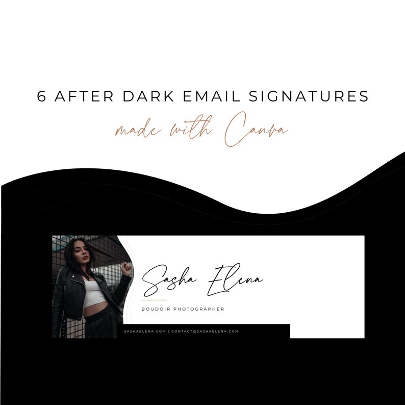 May include: Graphic with text: "6 AFTER DARK EMAIL SIGNATURES made with Canva." Includes a photo of a woman in a black leather jacket. Text: "Sasha Elena, Boudoir Photographer." Contact information is also included.