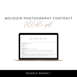 May include: A laptop displaying a boudoir photography contract. The text "BOUDOIR PHOTOGRAPHY CONTRACT" is above the laptop, with "fillable pdf" in a cursive font. The bottom of the image reads "BUNDLE BONUS 1". The laptop screen shows the words "Your Business Name Here".