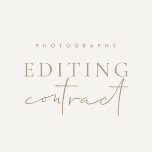 May include: A beige background with the words "PHOTOGRAPHY" at the top in a serif font. Below, the words "EDITING" and "contract" are displayed in a serif font, with "contract" in a handwritten style.