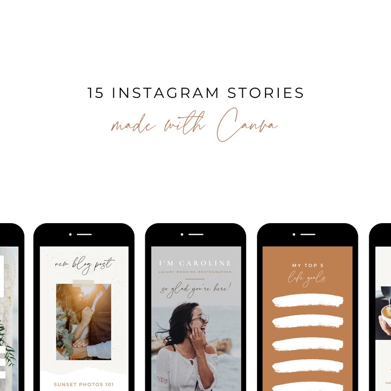 May include: A graphic design featuring 15 Instagram Stories templates. The text includes "15 Instagram Stories" and "made with Canva." Several phone mockups display story examples with text like "new blog post" and "My Top 5 life goals."