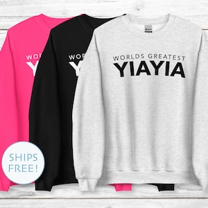 Yiayia Worlds Greatest sweatshirt, Greek Grandmother, Yiayia Christmas or Birthday Gift, Yiayia Mother&#39;s Day Gift, Free USA Shipping!